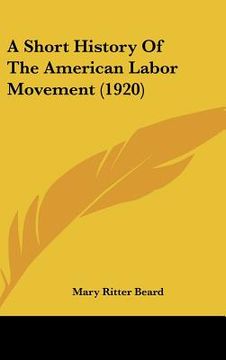 portada a short history of the american labor movement (1920) (en Inglés)