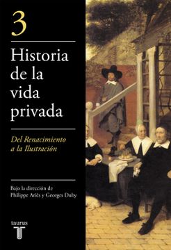 portada Historia de la Vida Privada (Iii): Del Renacimiento a la Ilustrac ion (in Spanish)