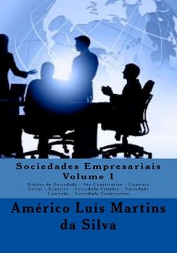 portada Sociedades Empresariais - Volume 1: Noções de Sociedade - Ato Constitutivo - Contrato Social - Espécies - Sociedade Simples - Sociedade Limitada - Soc (en Portugués)