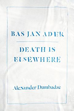 portada Bas jan Ader: Death is Elsewhere (in English)