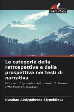 portada Le categorie della retrospettiva e della prospettiva nei testi di narrativa (in Italian)