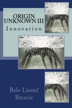 portada Origin Unknown III: Innovation (Volume 3)