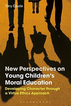 portada New Perspectives on Young Children's Moral Education: Developing Character through a Virtue Ethics Approach