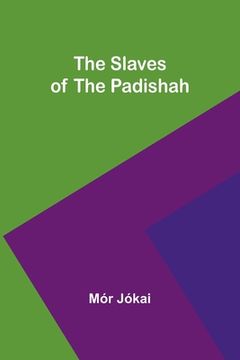 portada The Slaves of the Padishah (en Inglés)