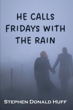 portada He Calls Fridays with the Rain: Death Eidolons: Collected Short Stories 2014 (in English)