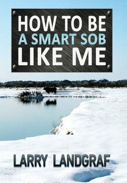 portada How to Be a Smart SOB Like Me (en Inglés)