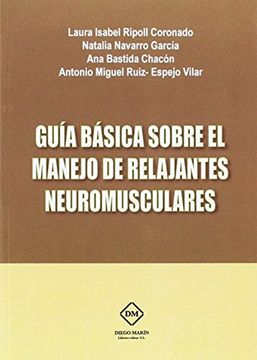 portada Guia Basica Sobre el Manejo de Relajantes Neuromusculares (in Spanish)