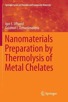 portada Nanomaterials Preparation by Thermolysis of Metal Chelates (en Inglés)