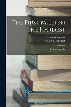 portada The First Million the Hardest; an Autobiography (in English)