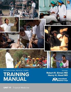 portada International Medical Corps Training Manual: Unit 17: Tropical Diseases