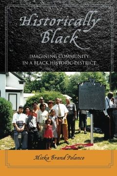 portada Historically Black: Imagining Community in a Black Historic District