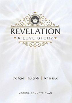portada Revelation a Love Story: The Hero - his Bride - her Rescue (en Inglés)
