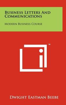 portada business letters and communications: modern business course (en Inglés)
