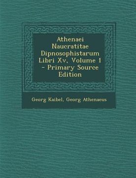 portada Athenaei Naucratitae Dipnosophistarum Libri XV, Volume 1
