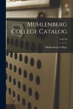 portada Muhlenberg College Catalog; 1919/20 (en Inglés)