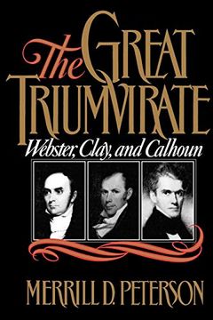 portada The Great Triumvirate (Webster, Clay, and Calhoun) (in English)