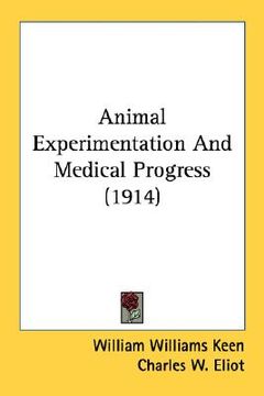 portada animal experimentation and medical progress (1914) (en Inglés)