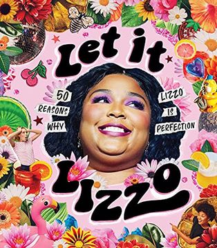 portada Let It Lizzo!: 50 Reasons Why Lizzo Is Perfection (en Inglés)