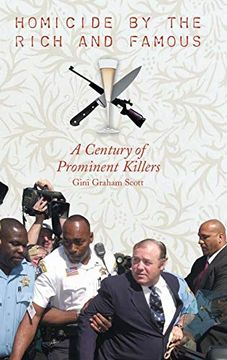 portada Homicide by the Rich and Famous: A Century of Prominent Killers (en Inglés)