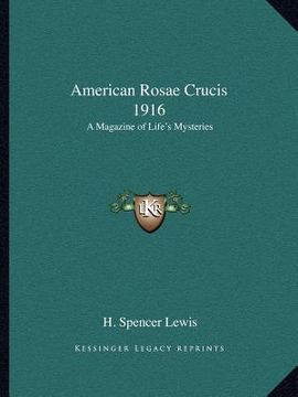 portada american rosae crucis 1916: a magazine of life's mysteries (in English)