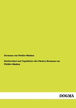 portada Briefwechsel Und Tagebucher Des Fursten Hermann Von Puckler-Muskau (German Edition)