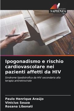 portada Ipogonadismo e rischio cardiovascolare nei pazienti affetti da HIV (en Italiano)