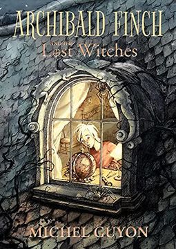 portada Archibald Finch and the Lost Witches: Volume 1 (in English)
