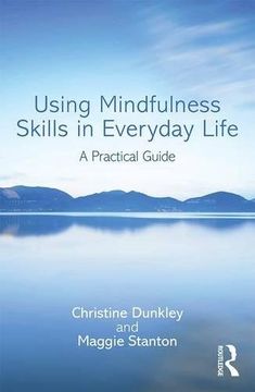 portada Using Mindfulness Skills in Everyday Life: A practical guide