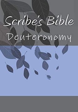 portada Scribe's Bible: Deuteronomy (Complete Scribe's Bible) (in English)
