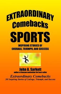 portada Extraordinary Comebacks SPORTS: stories of courage, triumph, and success (in English)