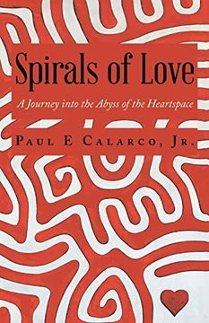 portada Spirals of Love: A Journey Into the Abyss of the Heartspace 