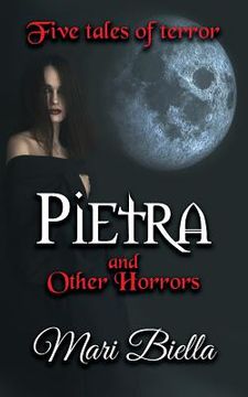 portada Pietra and Other Horrors: Five Tales of Terror (en Inglés)