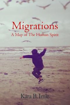 portada Migrations: A Map of the Human Spirit (en Inglés)