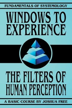 portada Windows to Experience: The Filters of Human Perception (en Inglés)