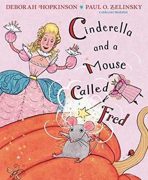 portada Cinderella and a Mouse Called Fred (Anne Schwartz Books) (en Inglés)