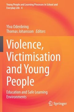 portada Violence, Victimisation and Young People: Education and Safe Learning Environments (en Inglés)