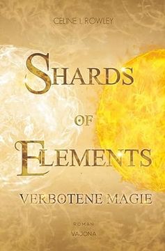 portada Shards of Elements / Shards of Elements - Verbotene Magie (Band 1): Verbotene Magie (en Alemán)