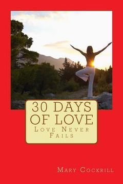 portada 30 Days of Love: Love Never Fails (en Inglés)