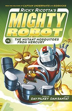portada Ricky Ricotta's Mighty Robot vs the Mutant Mosquitoes from Mercury