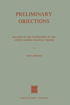 portada Preliminary Objections: Related to the Jurisdiction of the United Nations Political Organs (en Inglés)