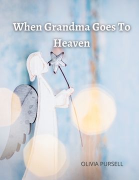 portada When Grandma Goes To Heaven (en Inglés)