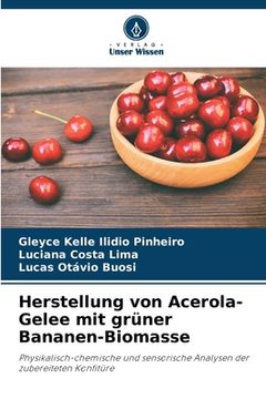 portada Herstellung von Acerola-Gelee mit grüner Bananen-Biomasse (en Alemán)