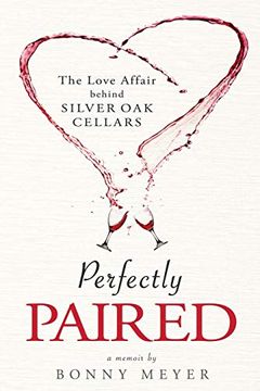 portada Perfectly Paired: The Love Affair Behind Silver oak Cellars (en Inglés)