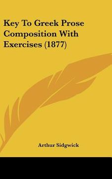 portada key to greek prose composition with exercises (1877)