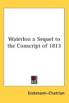 portada waterloo: a sequel to the conscript of 1813
