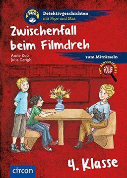 portada Zwischenfall Beim Filmdreh: 4. Klasse (Detektivgeschichten mit Pepe und Max) (en Alemán)