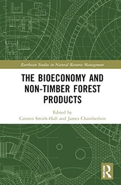 portada The Bioeconomy and Non-Timber Forest Products (Earthscan Studies in Natural Resource Management) (en Inglés)