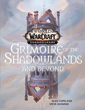 portada World of Warcraft: Grimoire of the Shadowlands and Beyond (en Inglés)