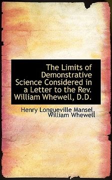 portada the limits of demonstrative science considered in a letter to the rev. william whewell, d.d. (en Inglés)