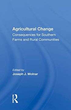 portada Agricultural Change: Consequences for Southern Farms and Rural Communities 